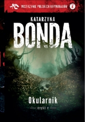 Okularnik Część 2 - Katarzyna Bonda