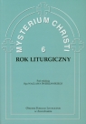 Mysterium Christi 6. Rok liturgiczny bp Wacław Świerzawski (red.)