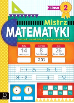 Mistrz matematyki klasa 2 Ćwiczenia uzupełniające i zabawy matematyczne - Konstantynowicz Adam