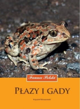 Płazy i gady. Fauna Polski - Krzysztof Klimaszewski