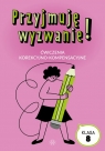  Przyjmuję wyzwanie! Klasa 8Ćwiczenia korekcyjno-kompensacyjne