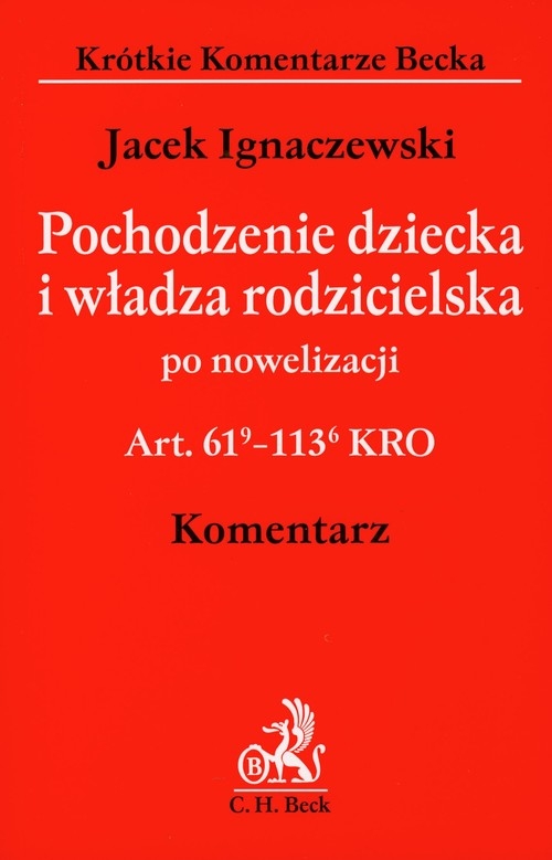 Pochodzenie dziecka i władza rodzicielska po nowelizacji komentarz