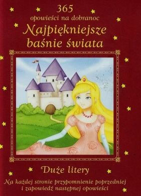 Najpiękniejsze baśnie świata 365 opowieści na dobranoc - Patrycja Zarawska