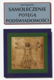 Samoleczenie potęgą podświadomości - Bob Fingerbild