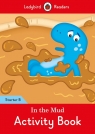 In the Mud Activity Book Ladybird Readers Starter Level B