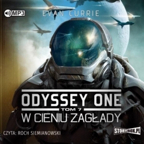 Odyssey One T.7 W cieniu zagłady audiobook - Evan Currie