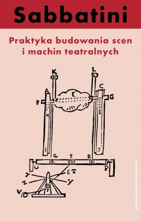 Praktyka budowania scen i machin teatralnych - Sabbatini Niccol?