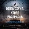 Dziewczyna, która przepadła
	 (Audiobook)