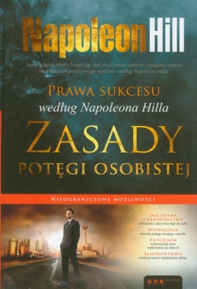 Prawa sukcesu według Napoleona Hilla Zasady potęgi osobistej - Hill Napoleon