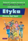 Etyka Chcemy być lepsi Marek Gorczyk