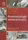 Anestezjologia weterynaryjna  Muir William.W., Hubbell John A.E., Bednarski Richard M., Skarda Roman T.
