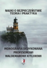 Nauki o bezpieczeństwie. Teoria i praktyka Mariusz Antoni Kamiński