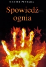 Spowiedź ognia Maciej Pintara