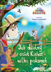 Jak dzielny osioł Kichot wilka pokonał - Lech Tkaczyk