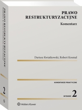 Prawo restrukturyzacyjne - Kosmal Robert, Kwiatkowski Dariusz