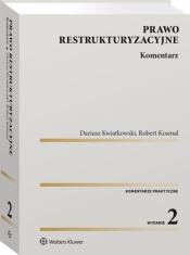 Prawo restrukturyzacyjne - Kwiatkowski Dariusz, Kosmal Robert