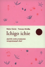 Ichigo ichie - Miralles Francesc, Garcia Hector