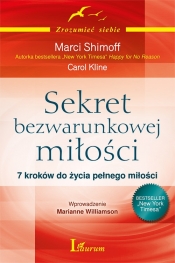 Sekret bezwarunkowej miłości - Carol Kline