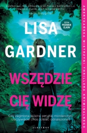 Wszędzie Cię widzę. Frankie Elkin. Tom 3 - Lisa Gardner