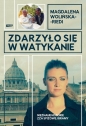 Zdarzyło się w Watykanie - Magdalena Wolińska-Riedi