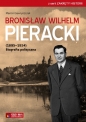 Bronisław Wilhelm Pieracki (1895-1934) Biografia polityczna - Marcin Gawryszczak