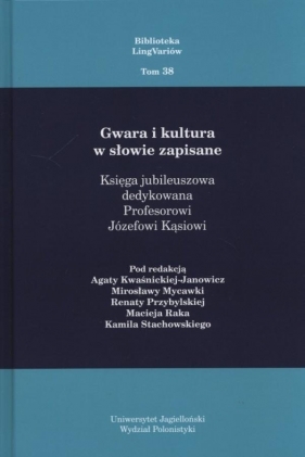 Gwara i kultura w słowie zapisane - Opracowanie zbiorowe