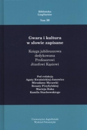 Gwara i kultura w słowie zapisane - Opracowanie zbiorowe
