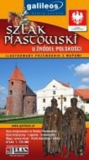 Szlak Piastowski. Przewodnik - Opracowanie zbiorowe