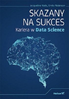 Skazany na sukces. - Jacqueline Nolis, Emily Robinson
