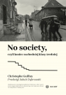  No Society, czyli koniec zachodniej klasy średniej