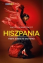 Hiszpania. Fiesta dobra na wszystko - Maciej Bernatowicz