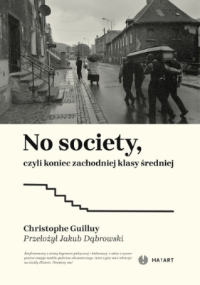 No Society, czyli koniec zachodniej klasy średniej - Christophe Guilluy