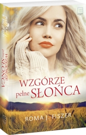 Wzgórza pełne słońca - Roma J. Fiszer