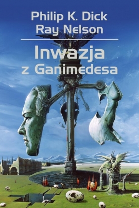 Inwazja z Ganimedesa - Philip K. Dick, Nelson Ray