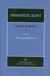 Dzieła zebrane Tom 1 - Kant Immanuel