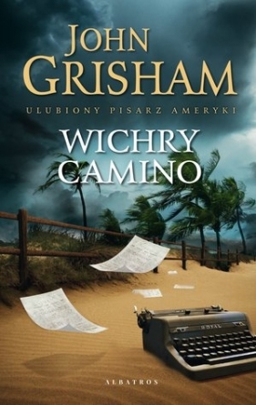 Wichry Camino. Seria Wyspa Camino. Tom 2 - John Grisham