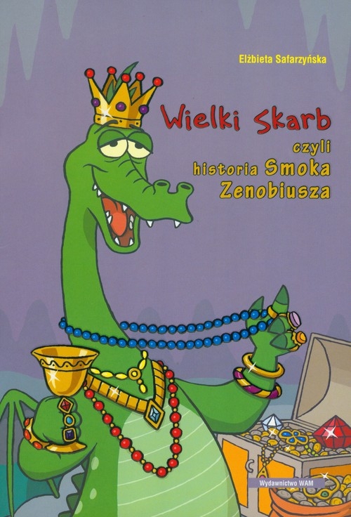 Wielki skarb czyli historia Smoka Zenobiusza