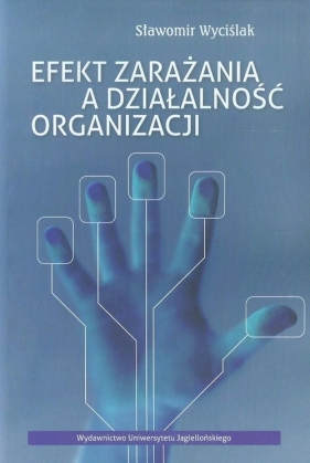Efekt zarażania a działalność organizacji - Sławomir Wyciślak