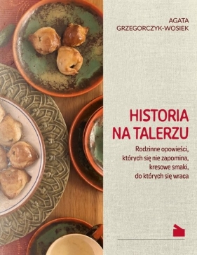Historia na talerzu / Elset - Grzegorczyk-Wosiek Agata