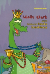 Wielki skarb czyli historia Smoka Zenobiusza