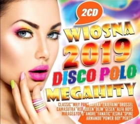 Wiosna 2019. Disco Polo. Megahity (2CD) - Opracowanie zbiorowe