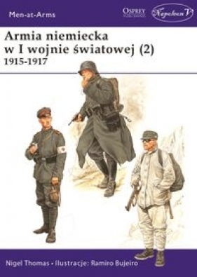 Armia niemiecka w I wojnie światowej (2) 1915-1917 - Nigel Thomas