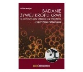 Badanie żywej kropli krwi w ciemnym polu... - Gunter Weigel