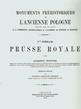 Prusse Royale reprint Zabytki przedhistoryczne - Ossowski Godefroy<br />