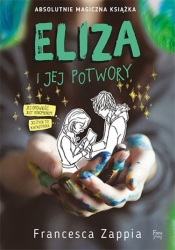 Eliza i jej potwory - Zappia Francesca