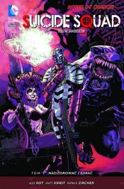 Suicide Squad - Oddział Samobójców Tom 1 Nadzorować i karać - Ales Kot, Matt Kindt
