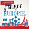 Merde w Europie. Audiobook Stephen Clarke