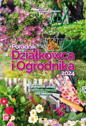 Kalendarz 2024 A3 ścienny Poradnik działkowca