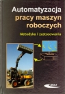 Automatyzacja pracy maszyn roboczych Metodyka i zastosowania