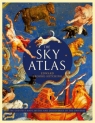 The Sky Atlas: The Greatest Maps, Myths and Discoveries of the Universe Edward Brooke-Hitching